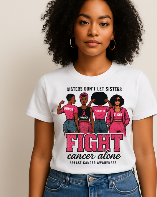 Sisters don’t let sisters fight cancer alone
